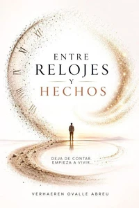Entre relojes y hechos