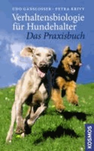 Verhaltensbiologie für Hundehalter - Das Praxisbuch.