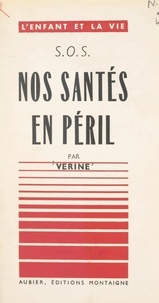  Vérine - SOS, nos santés en péril.