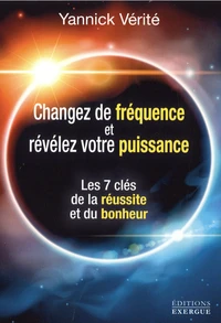 Changez votre fréquence et révélez votre puissance