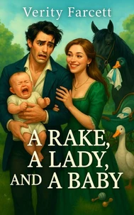 A Rake, A Lady, &amp; A Baby