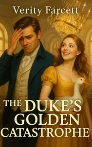 The Duke's Golden Catastrophe