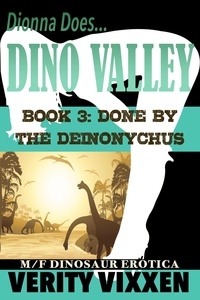  Verity Vixxen - Done By The Deinonychus - Dionna Does Dino Valley, #3.