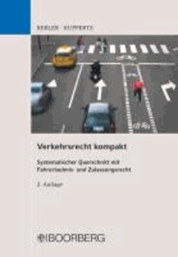 Verkehrsrecht kompakt - Systematischer Querschnitt mit Fahrerlaubnis- und Zulassungsrecht.