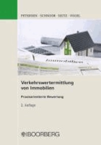Verkehrswertermittlung von Immobilien - Praxisorientierte Bewertung.