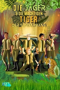  Verlag Fantastic Fables - Die Jäger und die mächtigen Tiger der Sundarbans - Sammlung interessanter Geschichten für Kinder.
