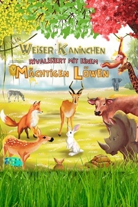  Verlag Fantastic Fables - Ein weiser Kaninchen rivalisiert mit einem mächtigen Löwen - Sammlung interessanter Geschichten für Kinder.