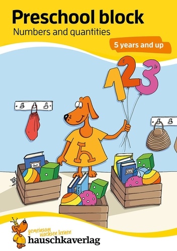 Verlag Hauschka - Preschool Block 733 : Preschool Activity Book for 5 Years - Boys and Girls - Numbers and quantities - Colourful puzzle block - fun educational development.
