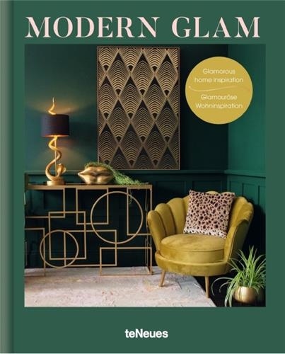 Verlag Teneues - Modern Glam Glamourous Home Inspiration.