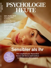 Psychologie Heute 12/2025: Sensibler als ihr