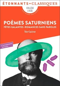 Poèmes saturniens. Fêtes galantes. Romances sans paroles