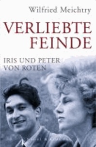 Verliebte Feinde - Iris und Peter von Roten.