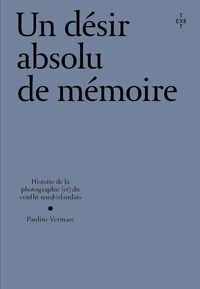 Un désir absolu de mémoire