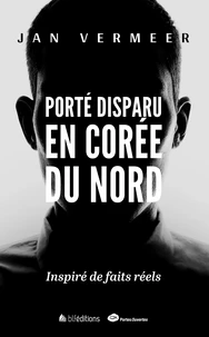 Porté disparu en Corée du Nord