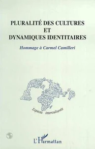 Pluralité des cultures et dynamiques identitaires. Hommage à Carmel Camilleri