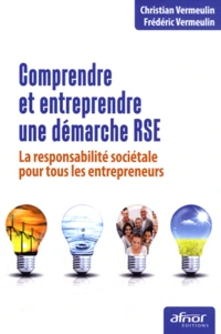 Comprendre et entreprendre une démarche RSE