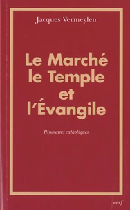 Le marché, le temple et l'évangile