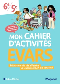 Mon cahier d’activités EVARS 6e, 5e