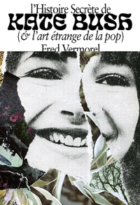 L'histoire secrète de Kate Bush (et l'art secret de la pop)