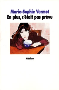 En plus, c'était pas prévu
