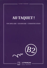 Au taquet ! Niveau B2