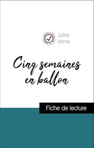 Analyse de l'œuvre : Cinq semaines en ballon (résumé et fiche de lecture plébiscités par les enseignants sur fichedelecture.fr)