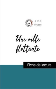 Analyse de l'œuvre : Une ville flottante (résumé et fiche de lecture plébiscités par les enseignants sur fichedelecture.fr)