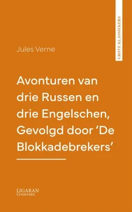 Avonturen van drie Russen en drie Engelschen, Gevolgd door 'De Blokkadebrekers'