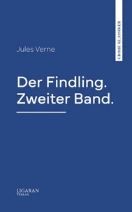 Der Findling. Zweiter Band.