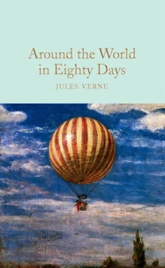 Jules Verne Around the World in Eighty Days (Macmillan Collector's Library) /anglais