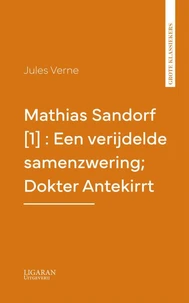 Mathias Sandorf [1] : Een verijdelde samenzwering; Dokter Antekirrt