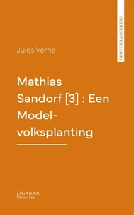 Mathias Sandorf [3] : Een Model-volksplanting