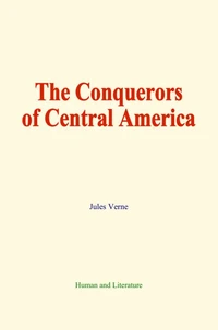 The Conquerors of Central America