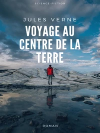 Voyage au Centre de la Terre