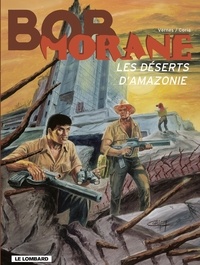  Vernes et  Coria - Bob Morane - Tome 38 - Les Déserts d'Amazonie.