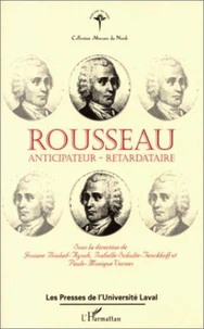 Rousseau : anticipateur - retardataire