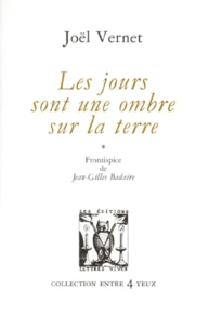 Les jours sont une ombre sur la terre