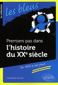 Premiers pas dans l'histoire du XXe siècle