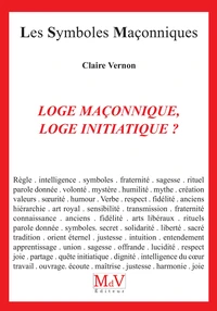 Loge Maçonnique, Loge initiatique ?