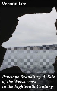 Penelope Brandling: A Tale of the Welsh coast in the Eighteenth Century