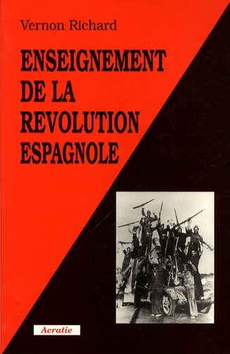Vernon Richards - Enseignement de la révolution espagnole.
