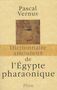 Dictionnaire amoureux de l'Egypte pharaonique