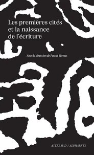Les Premières Cités et la naissance de l'écriture