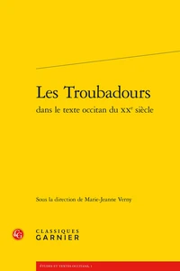 Les troubadours dans le texte occitan du XXe siècle