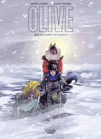 Vero Cazot et Lucy Mazel - Olive - Volume 4 - Return to Earth.