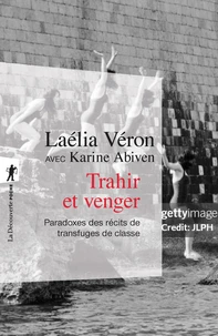 Trahir et venger - Paradoxes des récits de transfuges de classe