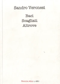 Baci Scagliati Altrove