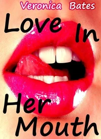 Love In Her Mouth