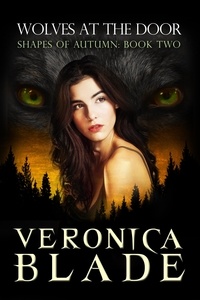  Veronica Blade - Wolves at the Door - Shapes of Autumn, #2.