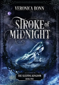  Veronica Bonn - Stroke of Midnight - The Sleeping Kingdom, #2.